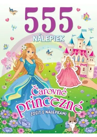 Čarovné princezné - 555 nálepiek - zošit s nálepkami