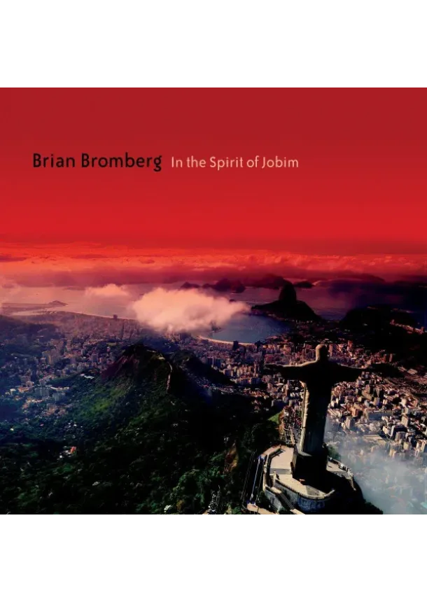 Brian Bromberg, MACK AVENUE - Brian Bromberg: In the Spirit of Jobim - CD