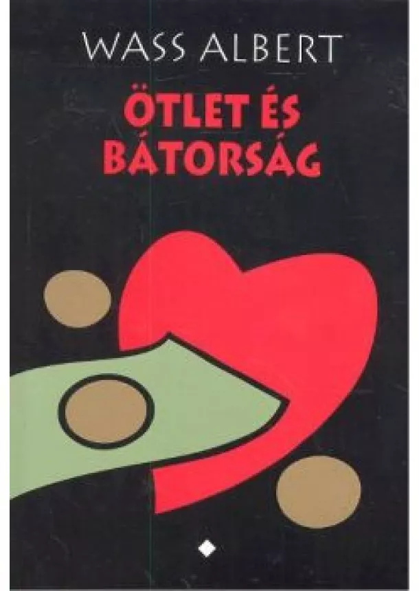WASS ALBERT - ÖTLET ÉS BÁTORSÁG I-II.