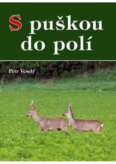 S puškou do polí