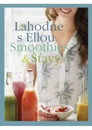 Lahodne s Ellou- Smoothies & šťavy