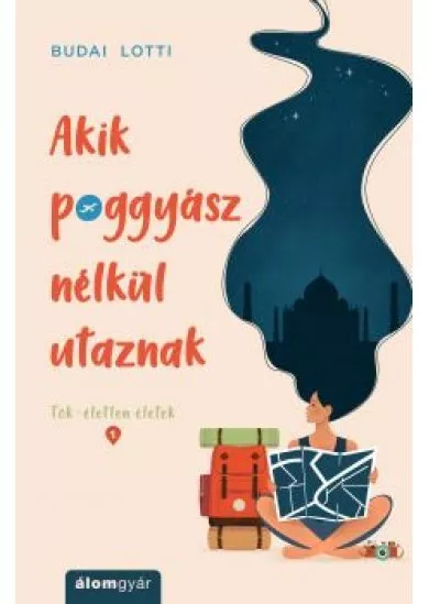 Akik poggyász nélkül utaznak - Tök-életlen életek-sorozat