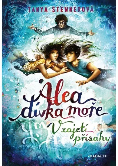 Alea - dívka moře: V zajetí přísahy