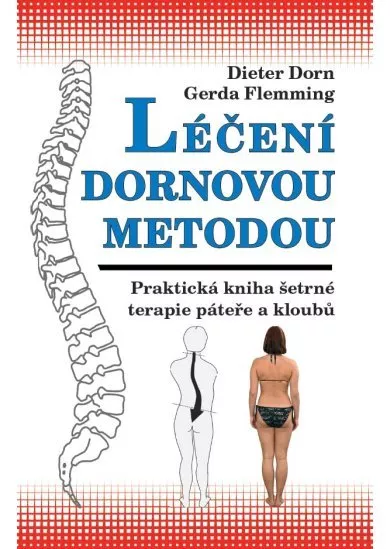 Léčení Dornovou metodou - praktická kniha šetrné terapie páteře a kloubů