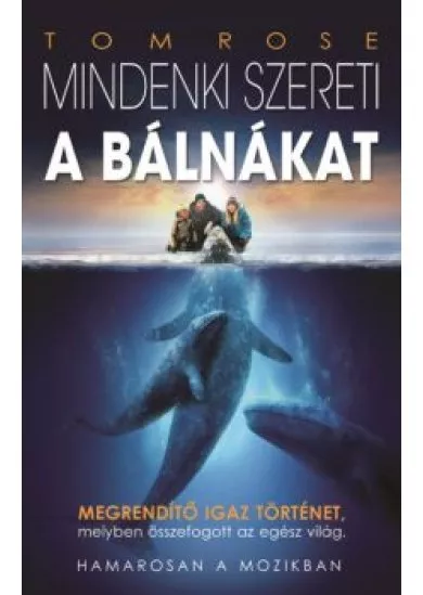 MINDENKI SZERETI A BÁLNÁKAT