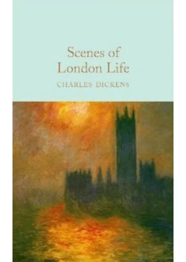Charles Dickens - Scenes of London Life