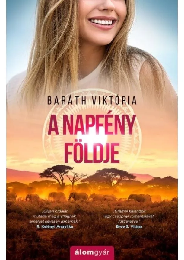 Baráth Viktória - A napfény földje - Szabadon-sorozat