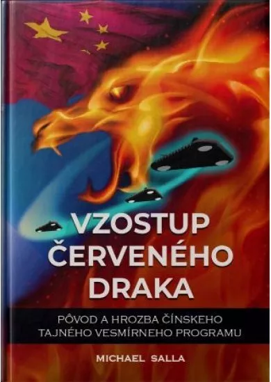 Vzostup červeného draka - Pôvod a hrozba čínskeho tajného vesmírneho programu