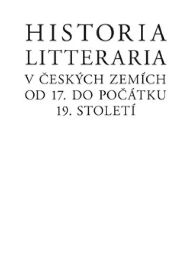 Historia litteraria v českých zemích od 17. do počátku 19. století