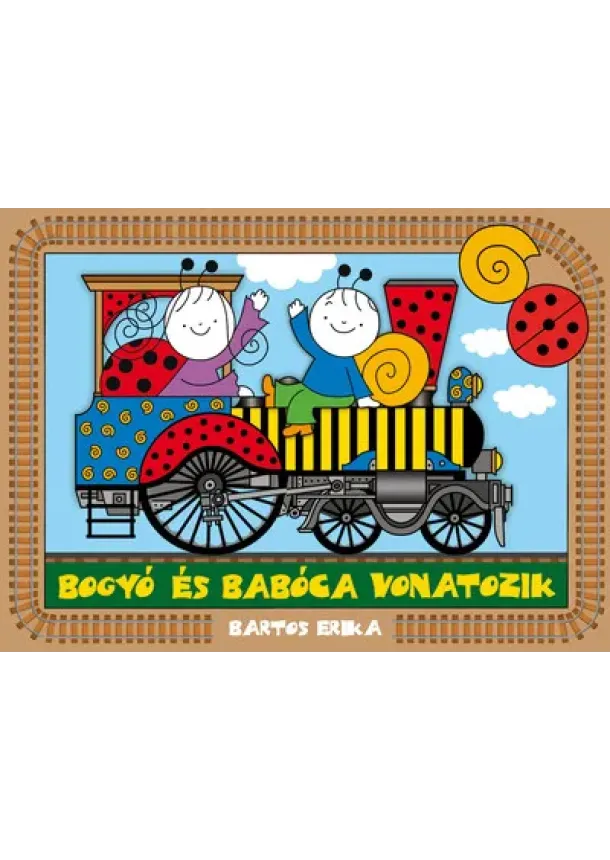 Bartos Erika - Bogyó és Babóca vonatozik