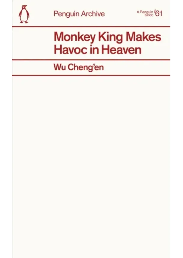 Wu Cheng’en - Monkey King Makes Havoc in Heaven