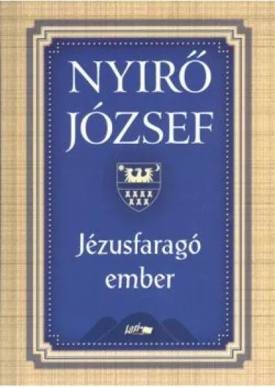 JÉZUSFARAGÓ EMBER