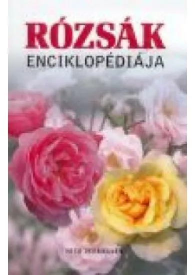 RÓZSÁK ENCIKLOPÉDIÁJA
