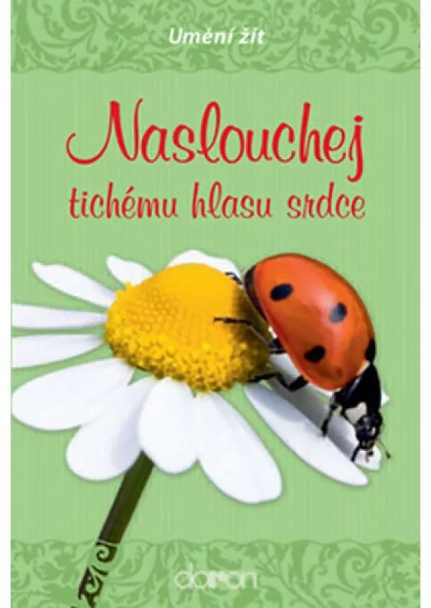 autor neuvedený - Naslouchej tichému hlasu srdce
