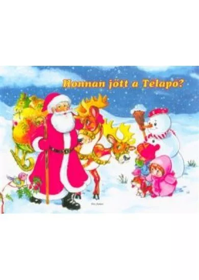 HONNAN JÖTT A TÉLAPÓ?