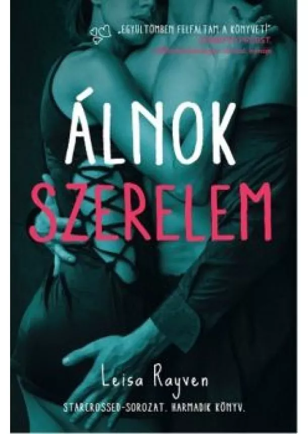 Leisa Rayven - Álnok szerelem /Starcrossed-sorozat 3.