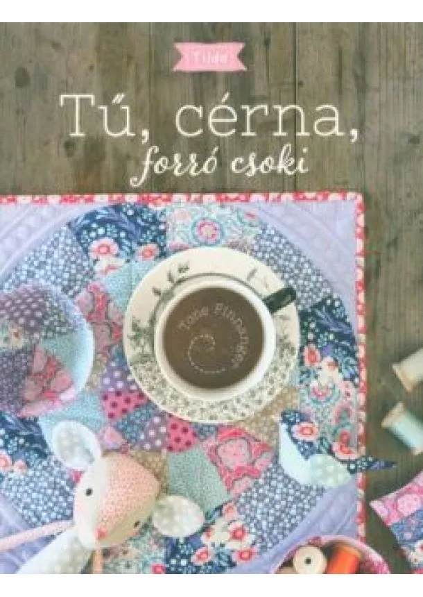 Tone Finnanger - Tű, cérna, forró csoki