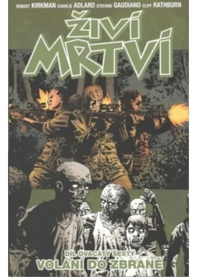 Živí mrtví 26 - Volání do zbraně