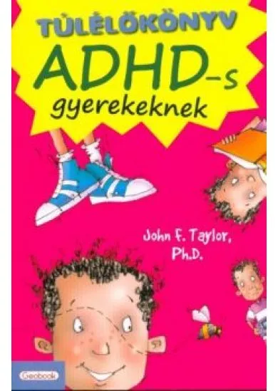 Túlélőkönyv ADHD-s gyerekeknek