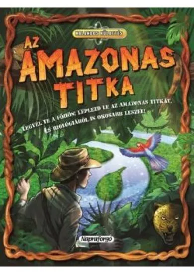 Kalandos küldetés - Az Amazonas titka