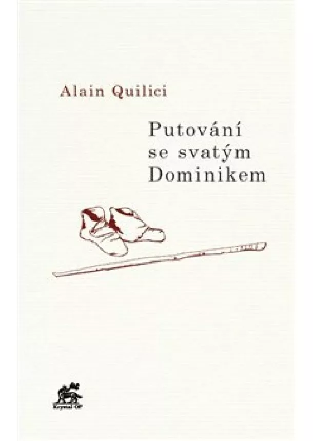 Alain Quilici - Putování se svatým Dominikem