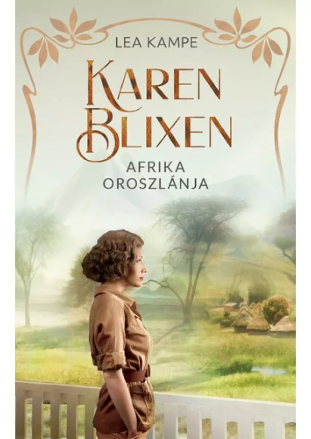 Lea Kampe - Karen Blixen - Afrika oroszlánja