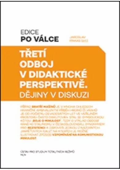 Třetí odboj v didaktické perspektivě - Dějiny v diskuzi