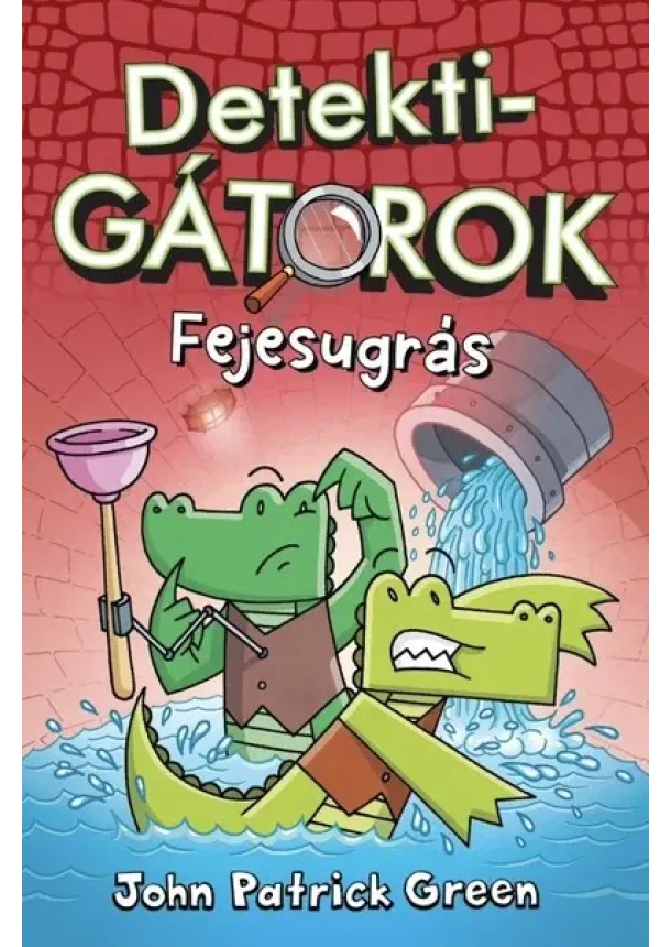 John Patrick Green - DetektiGátorok 2. - Fejesugrás (képregény)