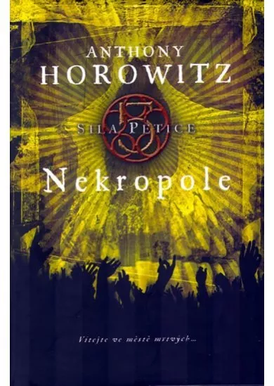 Nekropole - Síla Pětice (kniha čtvrtá)