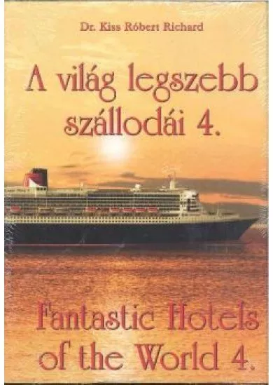 A VILÁG LEGSZEBB SZÁLLODÁI 4. /FANTASTIC HOTELS OF THE WORLD 4.