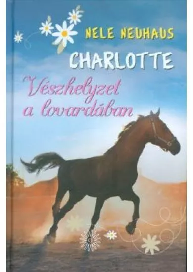 Charlotte 2. - Vészhelyzet a lovardában