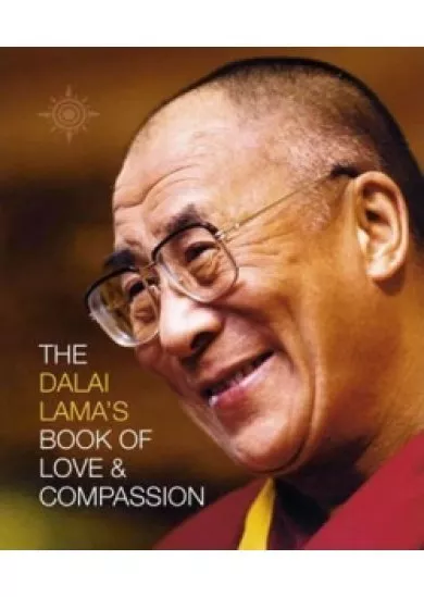 The Dalai Lama´s Book of Love & Compassi