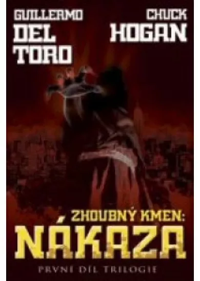 Zhoubný kmen: Nákaza - První díl trilogie