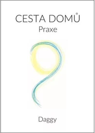 Cesta domů - Praxe