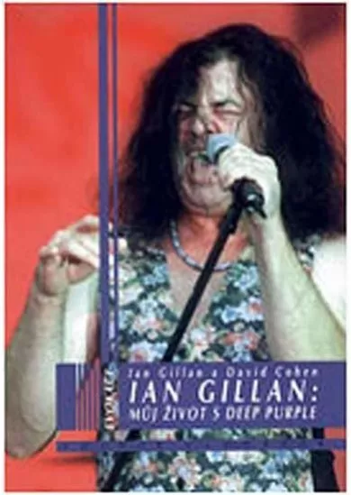 Ian Gillian: Můj život s Deep Purple
