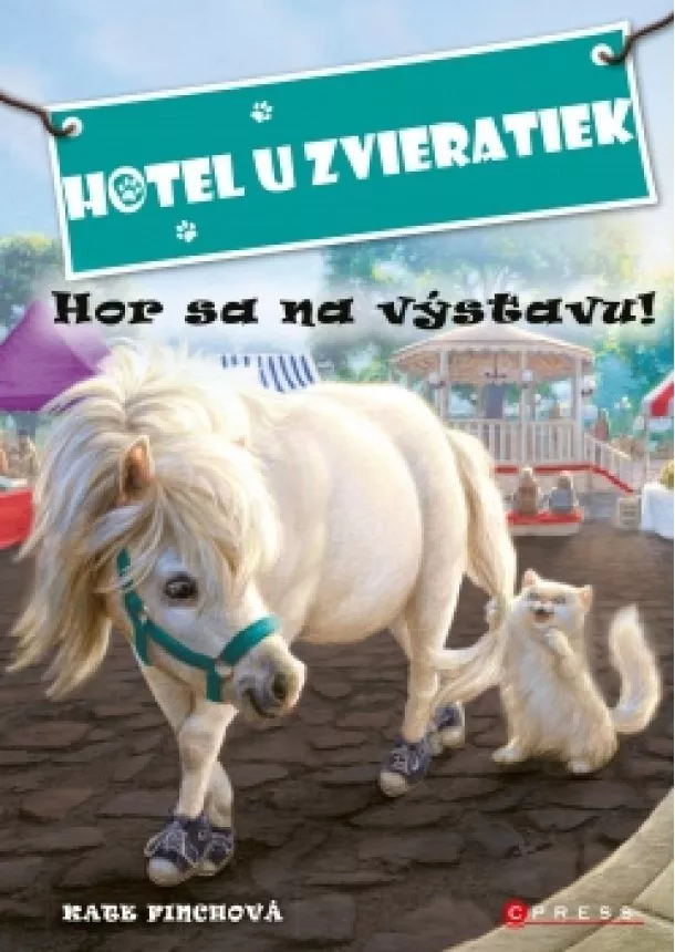 Kate Finchová - Hotel u zvieratiek - Hor sa na výstavu!
