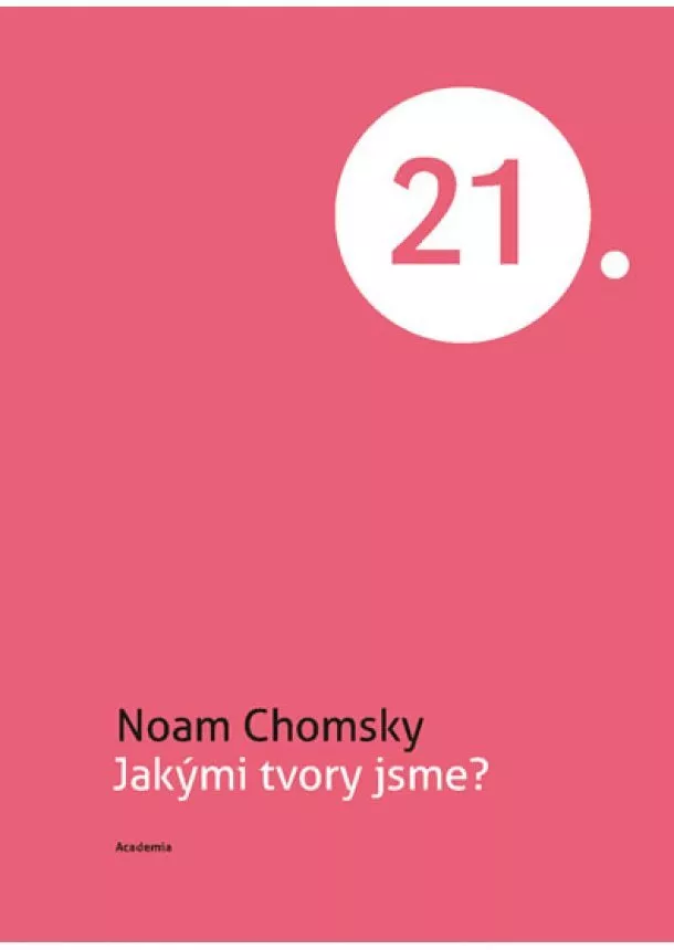 Noam Chomsky - Jakými tvory jsme?