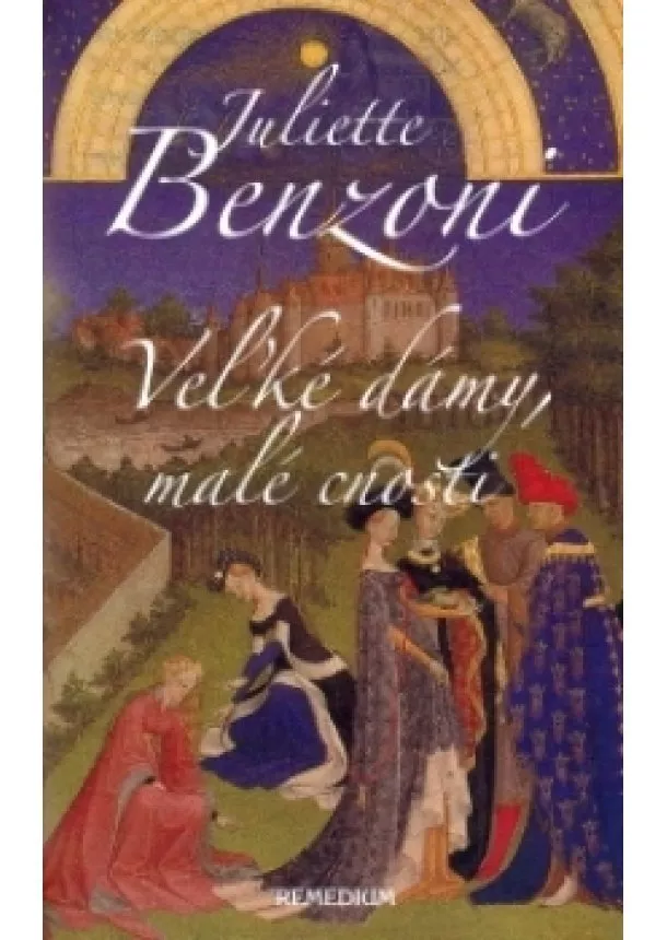 Juliette Benzoni - Veľké dámy, malé cnosti