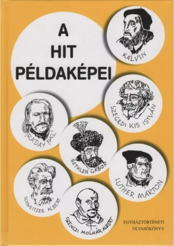 György Antal - A hit példaképei - Egyháztörténeti olvasókönyv