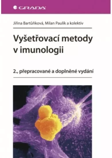 Vyšetřovací metody v imunologii. 2. přepracované a doplněné vydání