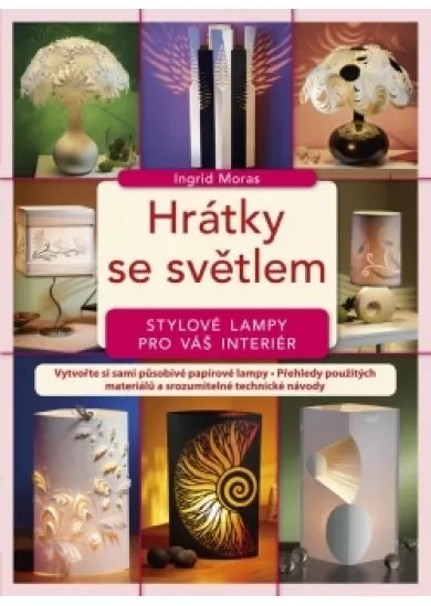 Hrátky se světlem - stylové lampy pro váš interiér