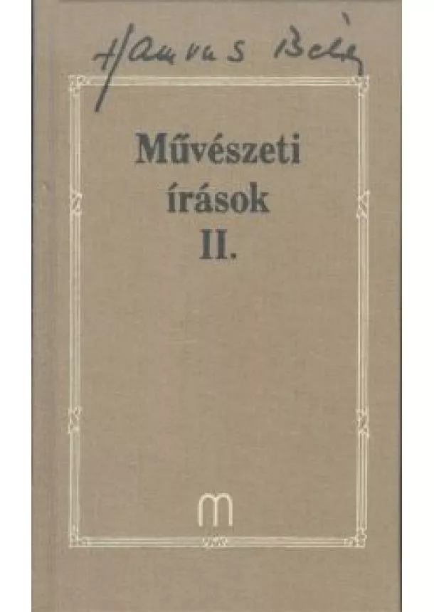 Hamvas Béla - MŰVÉSZETI ÍRÁSOK II. /HAMVAS BÉLA MŰVEI 27.