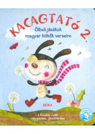 Kacagtató 2. /Ölbeli játékok magyar költők verseire