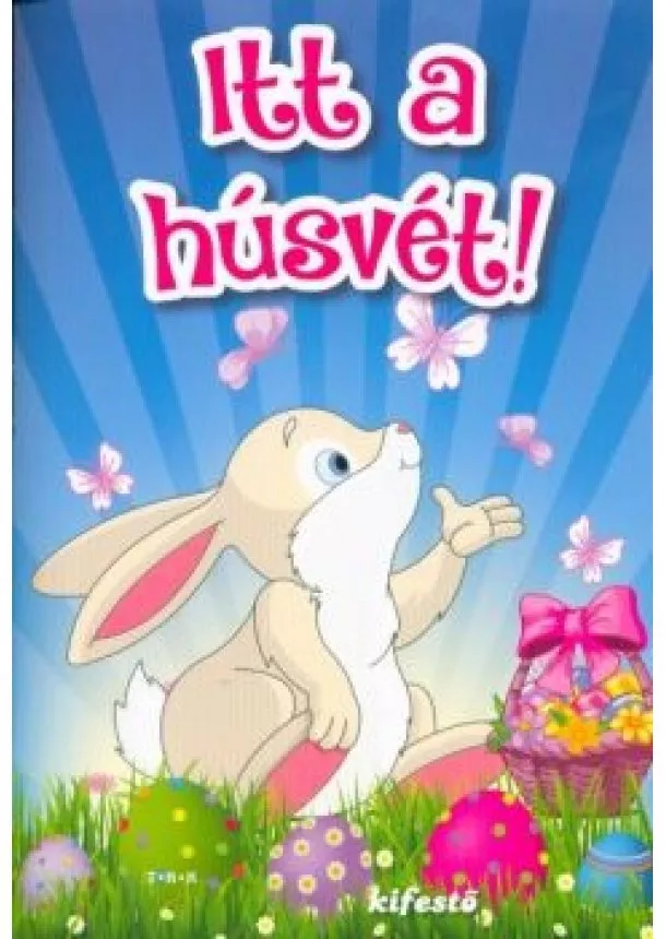 Kifestő - Itt a húsvét! - kifestő §H
