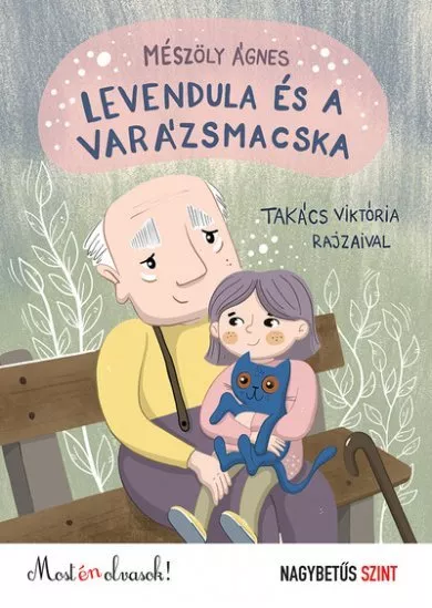Levendula és a varázsmacska - Most én olvasok! NAGYBETŰS SZINT