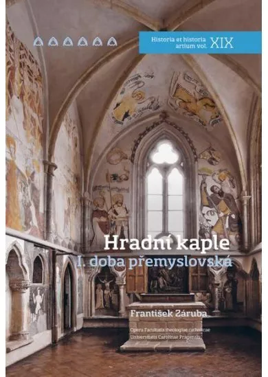 Hradní kaple - I. doba přemyslovská