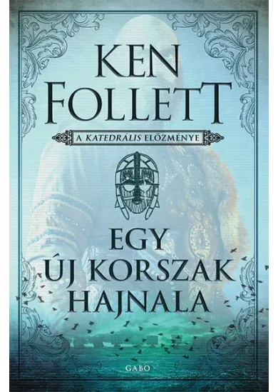 Egy új korszak hajnala - A katedrális előzménye (új kiadás)