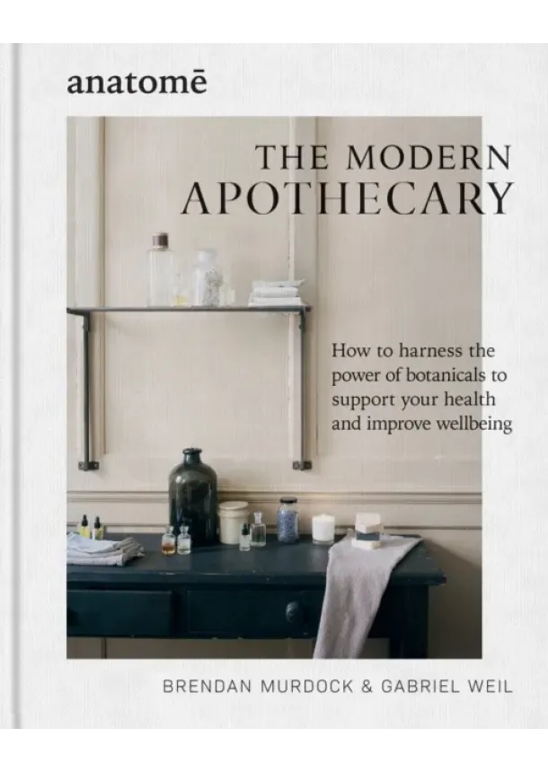 Brendan Murdock, Gabriel Weil - The Modern Apothecary