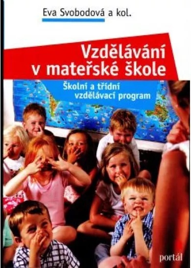 Vzdělávání v mateřské škole - Školní a třídní vzdělávací program