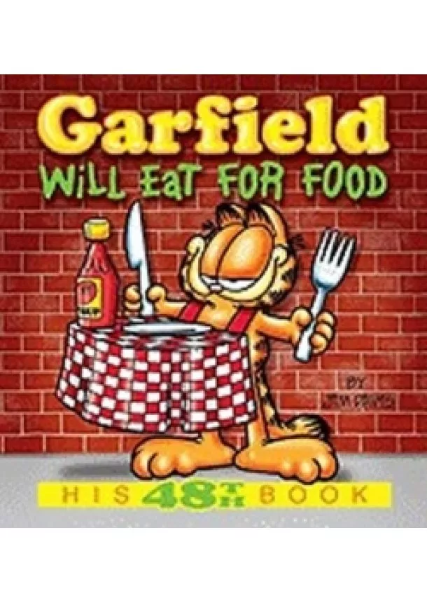 Davis Jim - Garfield Will Eat for Food: His 48th Book